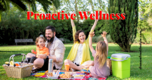 Proactive Wellness: An Effective Action to Disease-Free Lifestyle