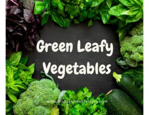 Green Leafy Vegetables